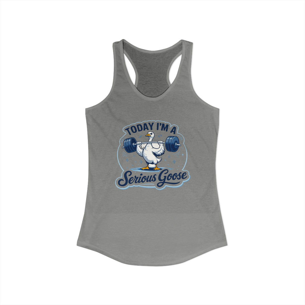 Women’s Racerback Tank – “Today I’m a Serious Goose” Funny Weightlifting Goose Workout Top