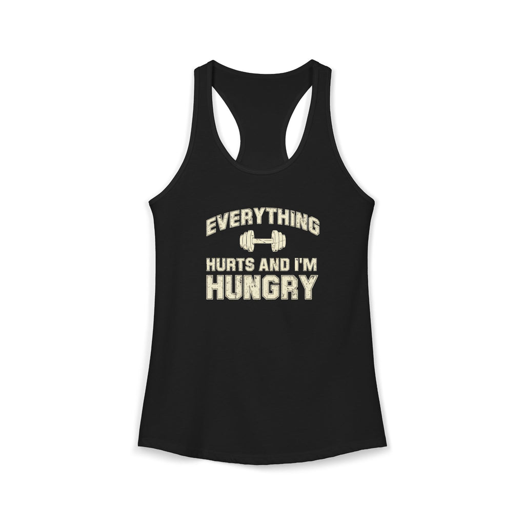 Black tank top with 'Everything Hurts and I'm Hungry' text on a white background