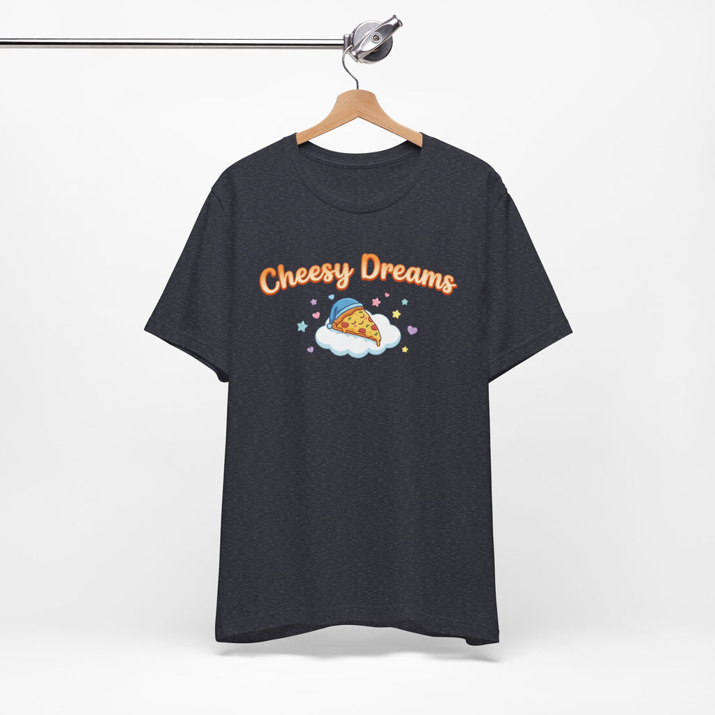 Cheesy Dreams Pizza T-Shirt – Cozy Food Humor Graphic Tee