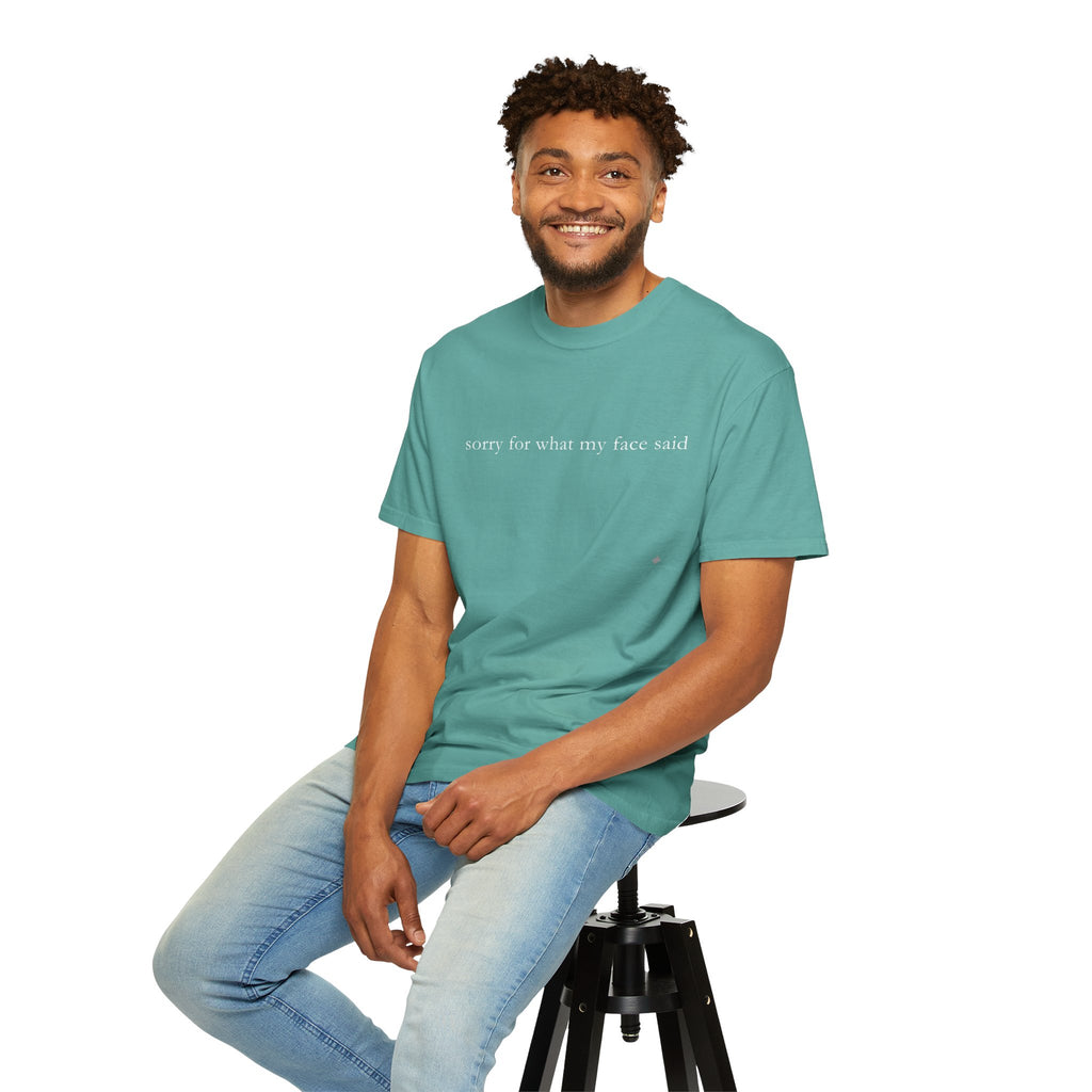 "Sorry For What My Face Said" Funny T-Shirt | Sarcastic Graphic Tee