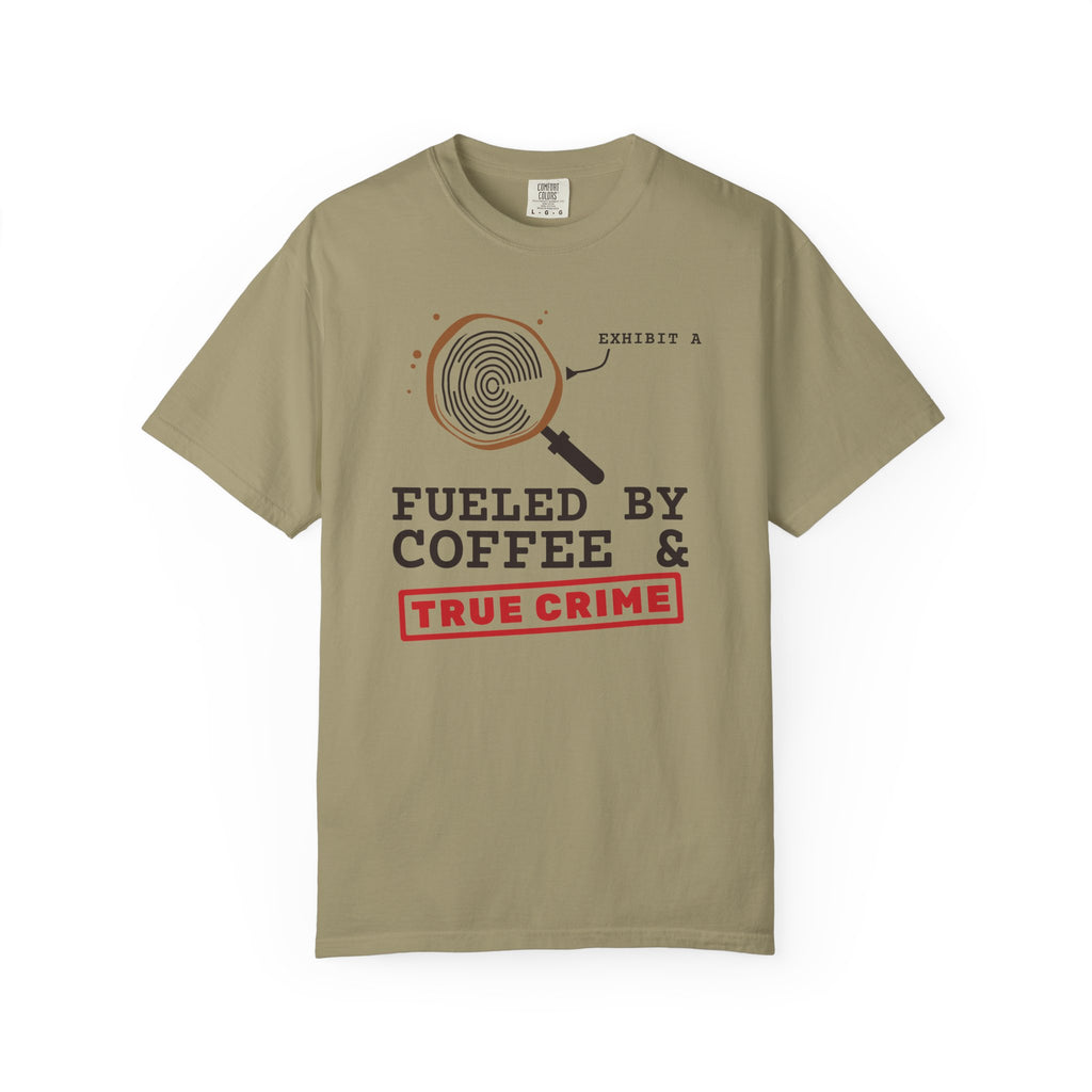 Fueled By Coffee & True Crime Tee | Funny True Crime Shirt