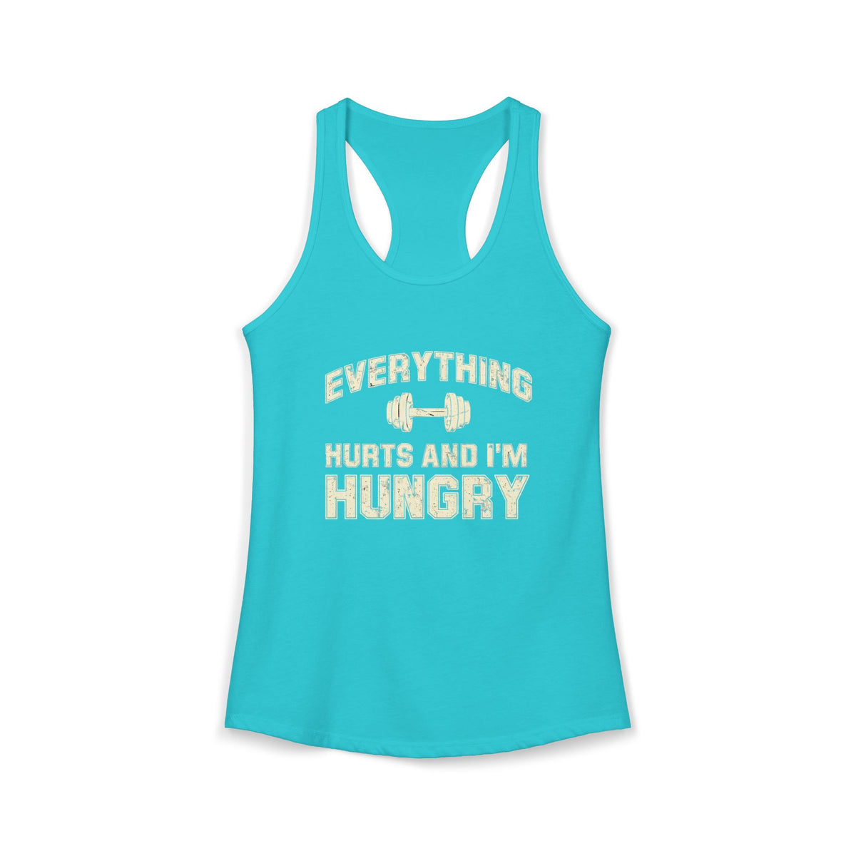 Everything Hurts & I’m Hungry Tank