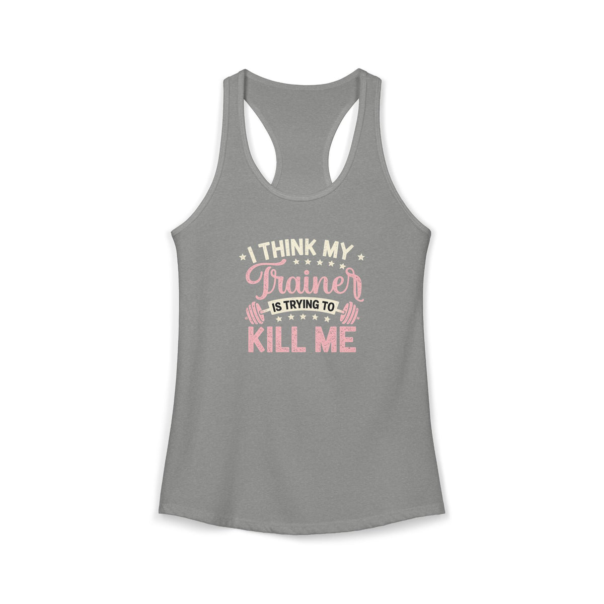 Trainer Trying to Kill Me Racerback Tank