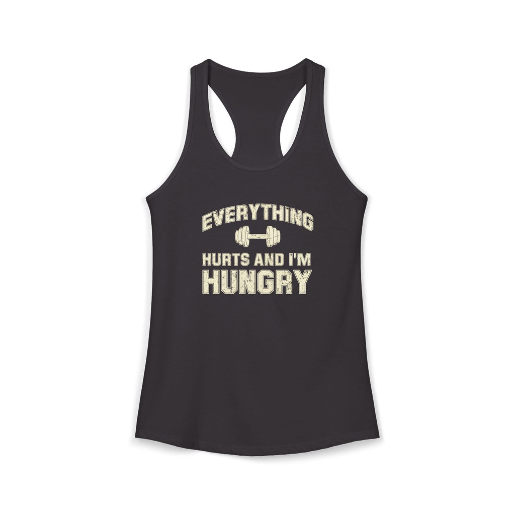 Everything Hurts and I’m Hungry Women’s Racerback Tank | Funny Gym Tank | Lightweight Workout Shirt | Fitness Humor Top