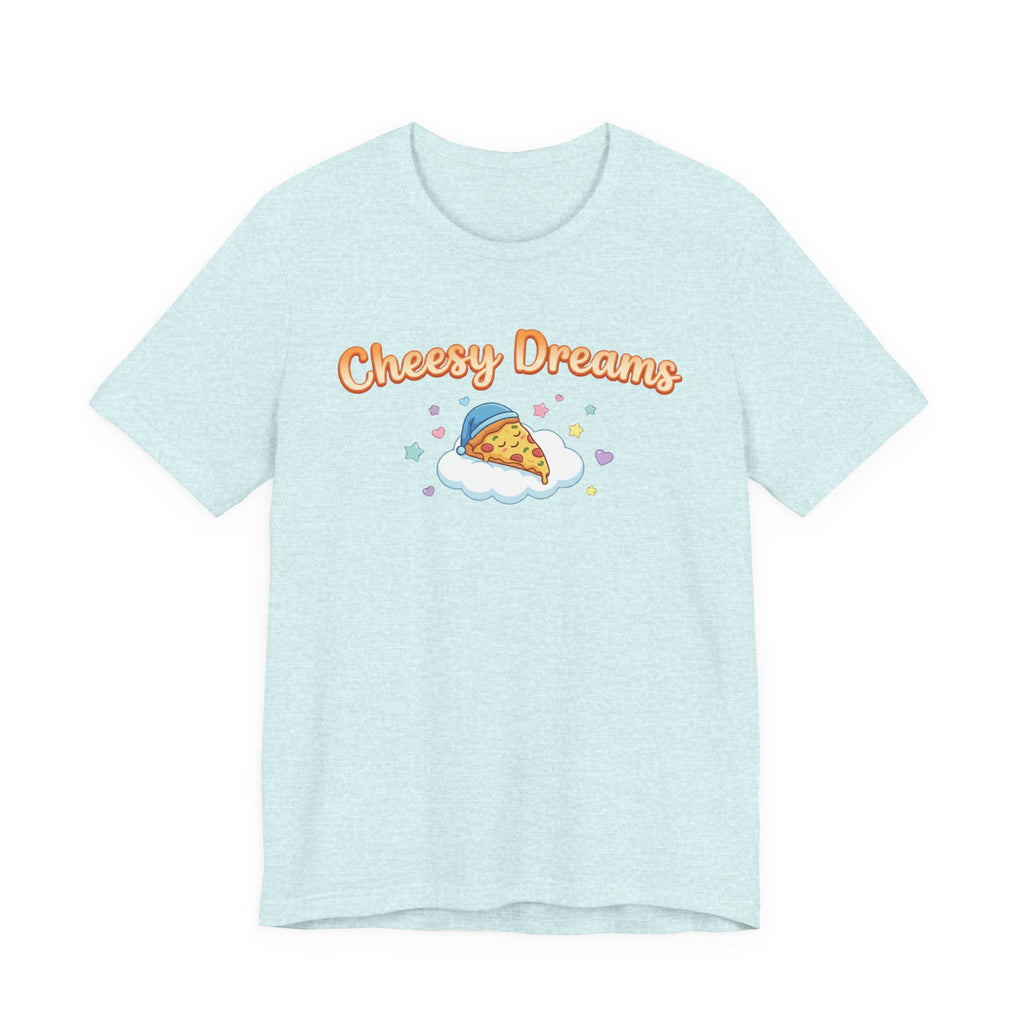 Cheesy Dreams Pizza T-Shirt – Cozy Food Humor Graphic Tee