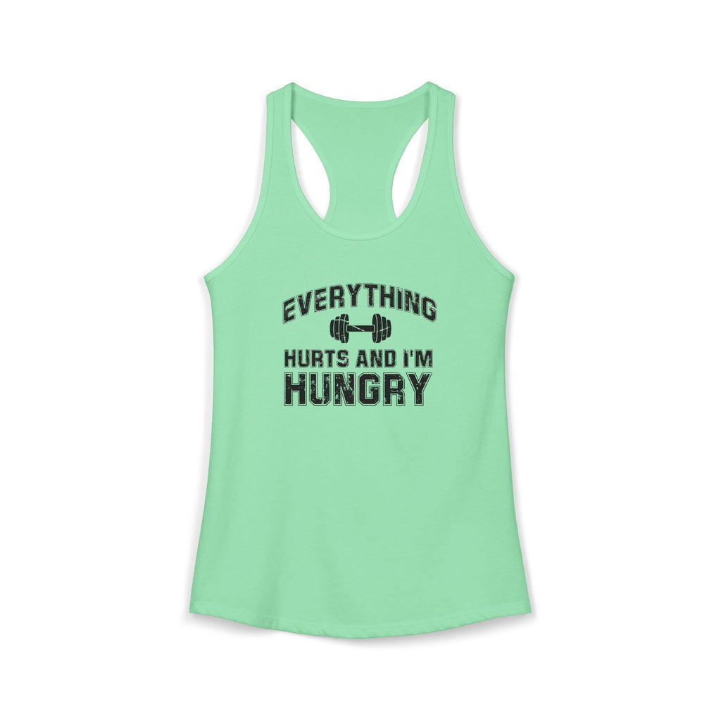 Everything Hurts and I’m Hungry Women’s Racerback Tank | Funny Gym Tank | Lightweight Workout Shirt | Fitness Humor Top