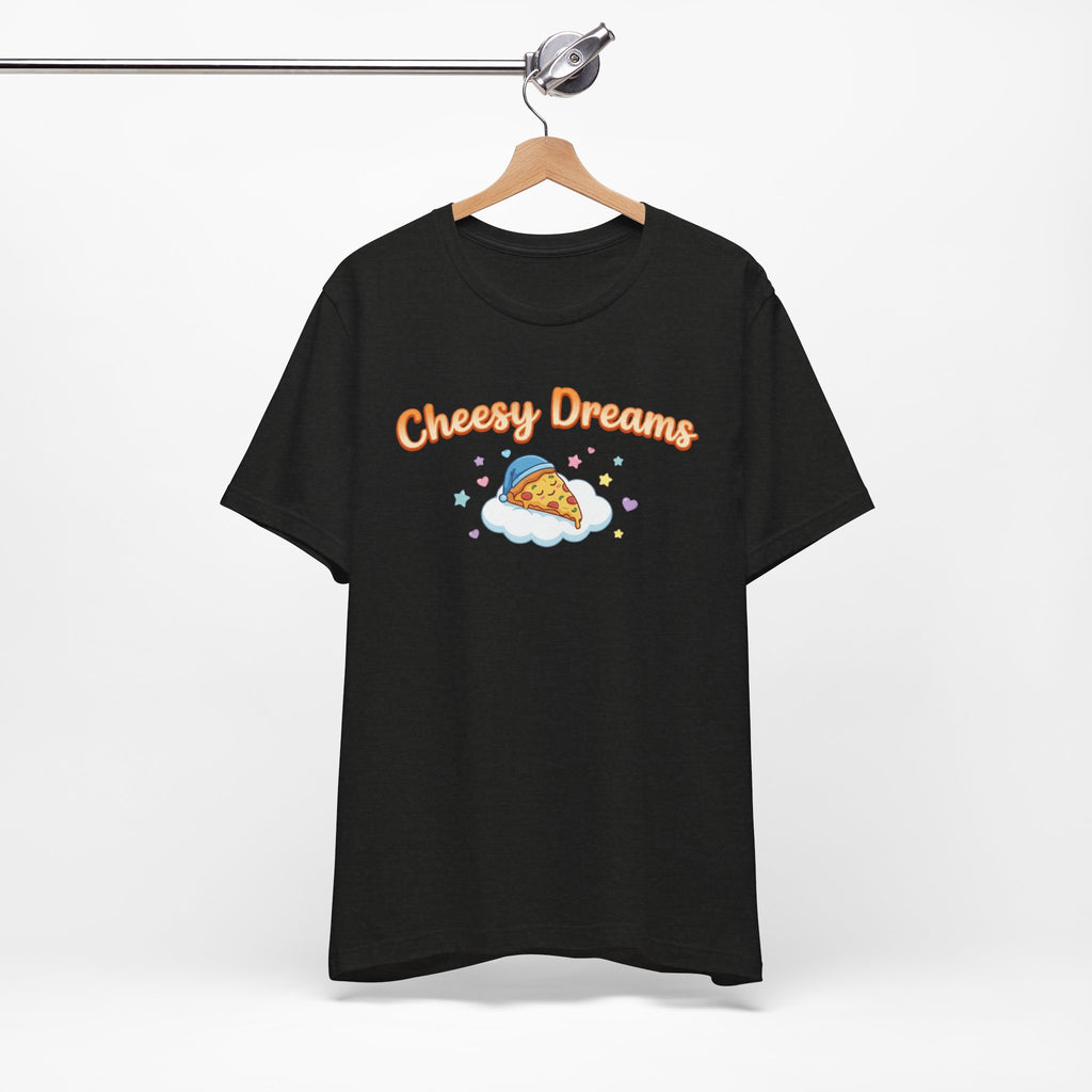 Cheesy Dreams Pizza T-Shirt – Cozy Food Humor Graphic Tee