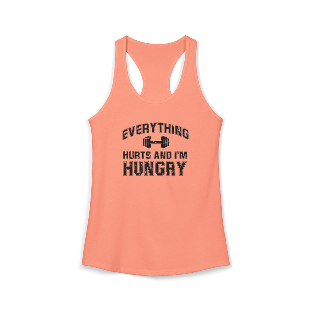 Everything Hurts and I’m Hungry Women’s Racerback Tank | Funny Gym Tank | Lightweight Workout Shirt | Fitness Humor Top