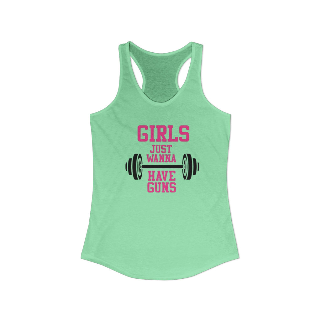 Girls Just Wanna Have Guns Women’s Racerback Tank