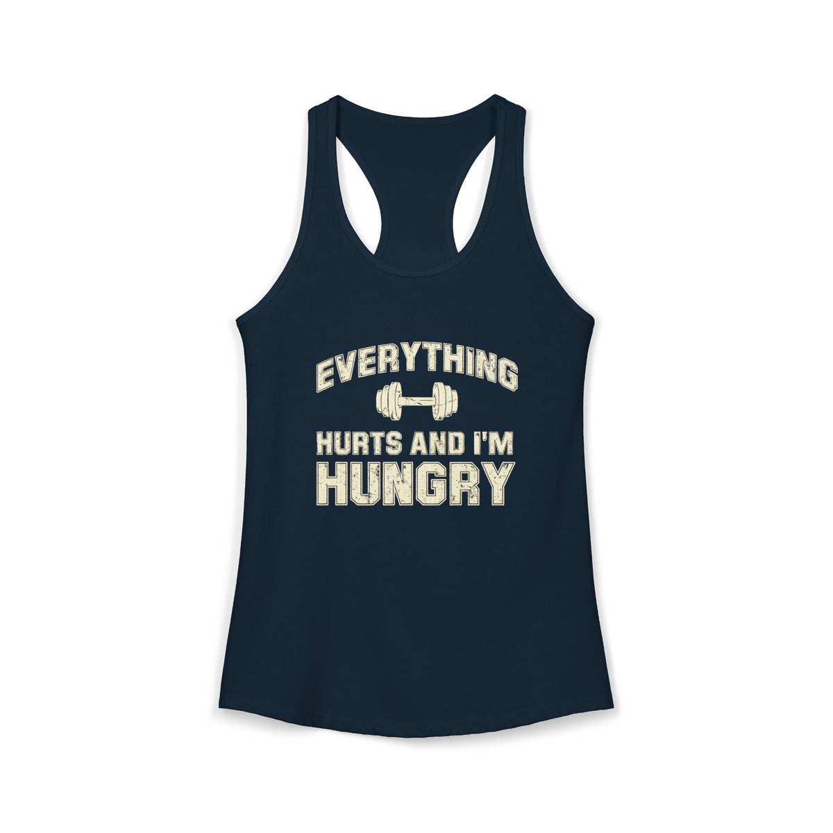Everything Hurts & I’m Hungry Tank