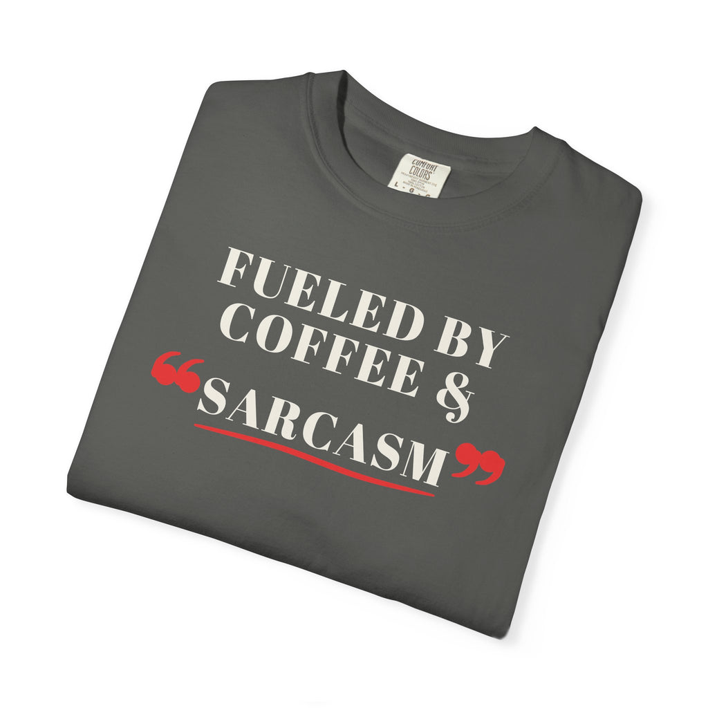 Fueled By Coffee & Sarcasm Tee | Funny Coffee Shirt
