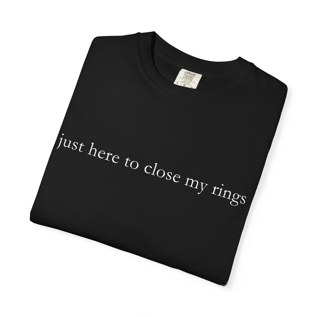 "Just Here To Close My Rings" T-Shirt - Trendy Apple Watch Fitness Tee