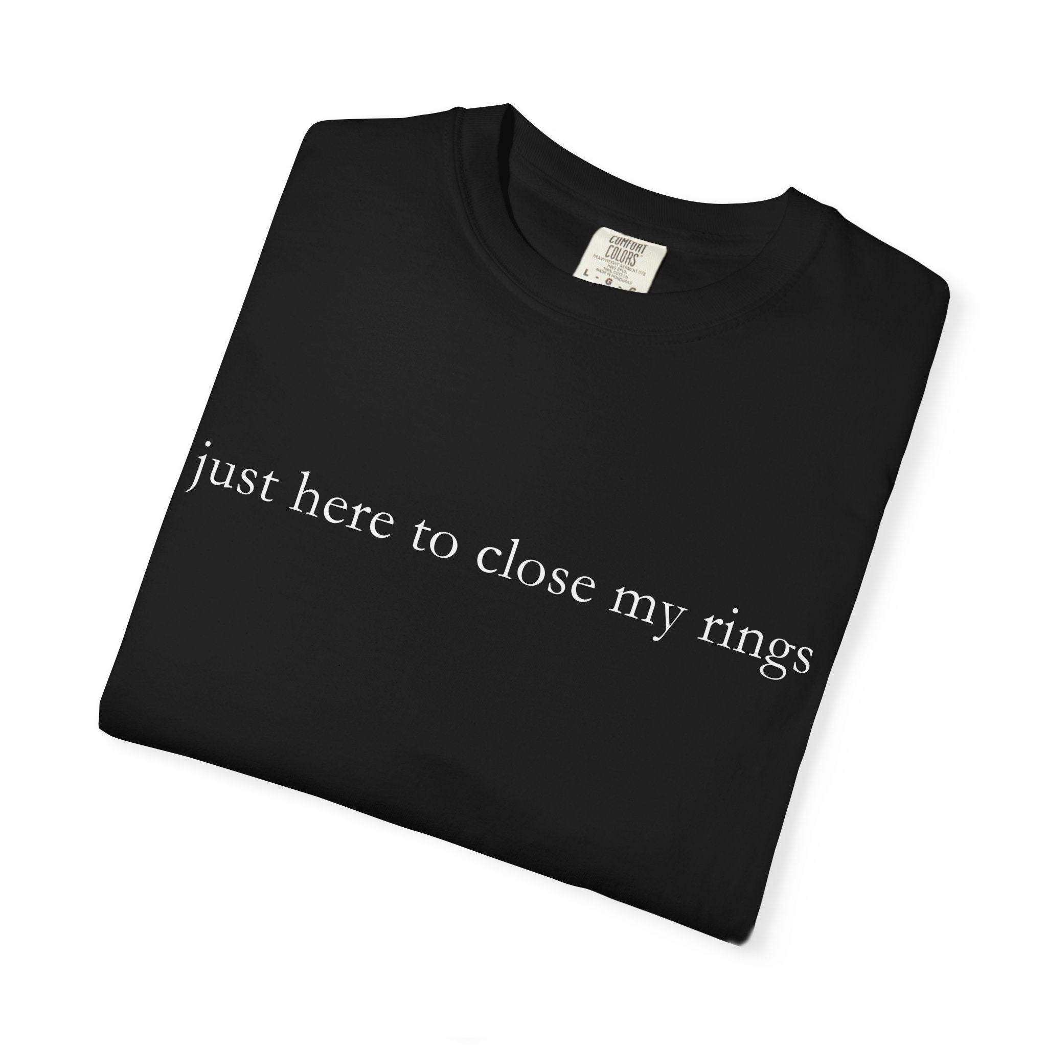 "Just Here To Close My Rings" T-Shirt - Trendy Apple Watch Fitness Tee