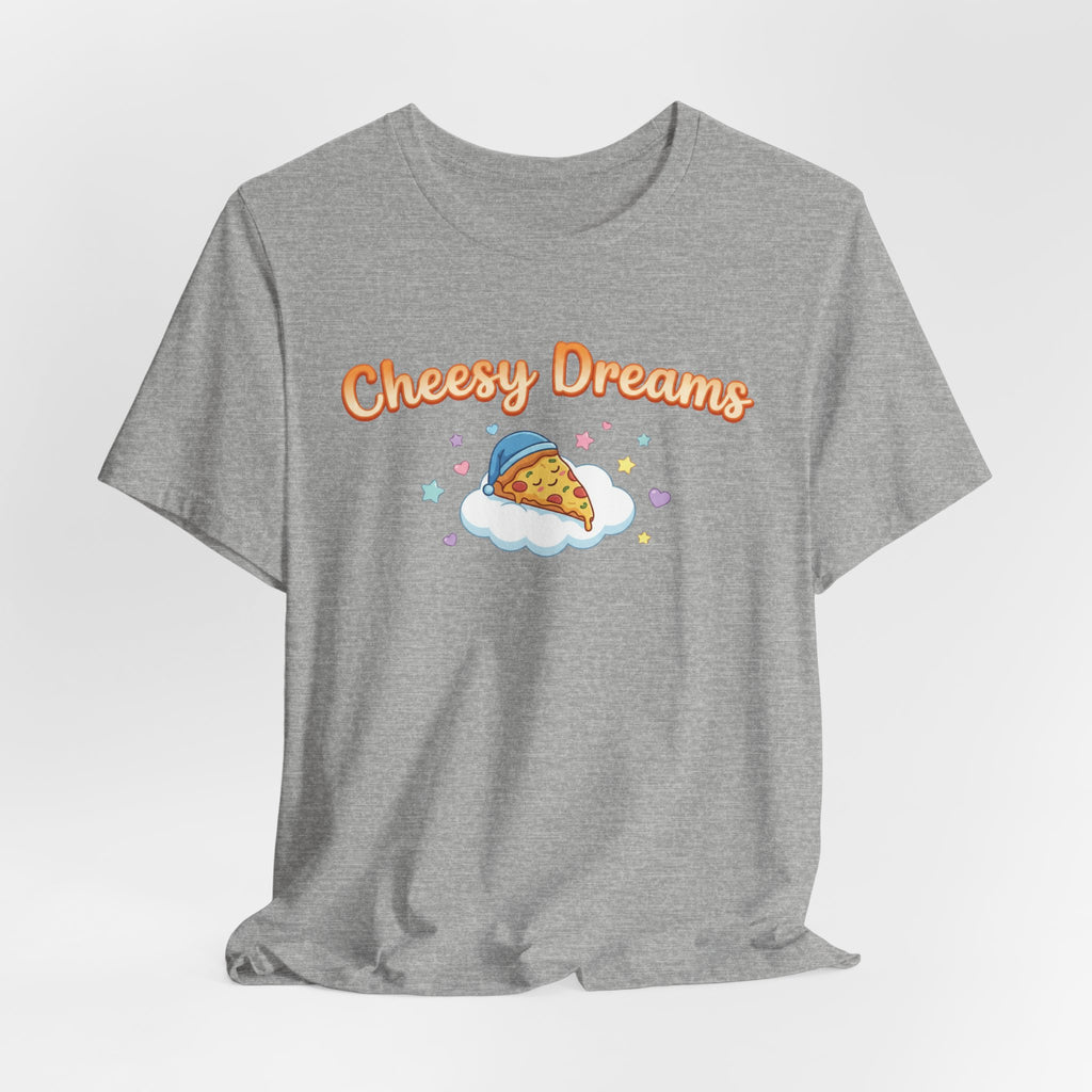 Cheesy Dreams Pizza T-Shirt – Cozy Food Humor Graphic Tee