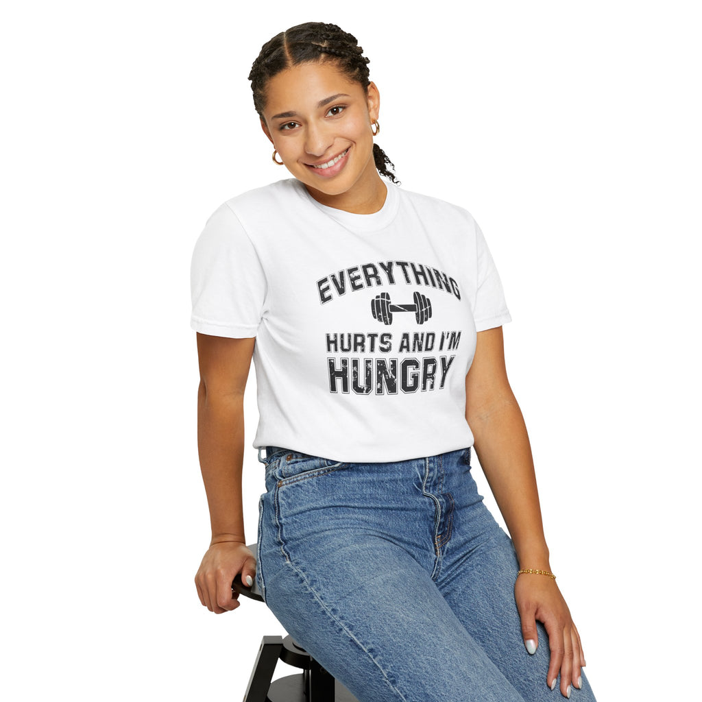 Everything Hurts and I’m Hungry | Funny Gym Shirt | Heavyweight Garment-Dyed Fitness Tee