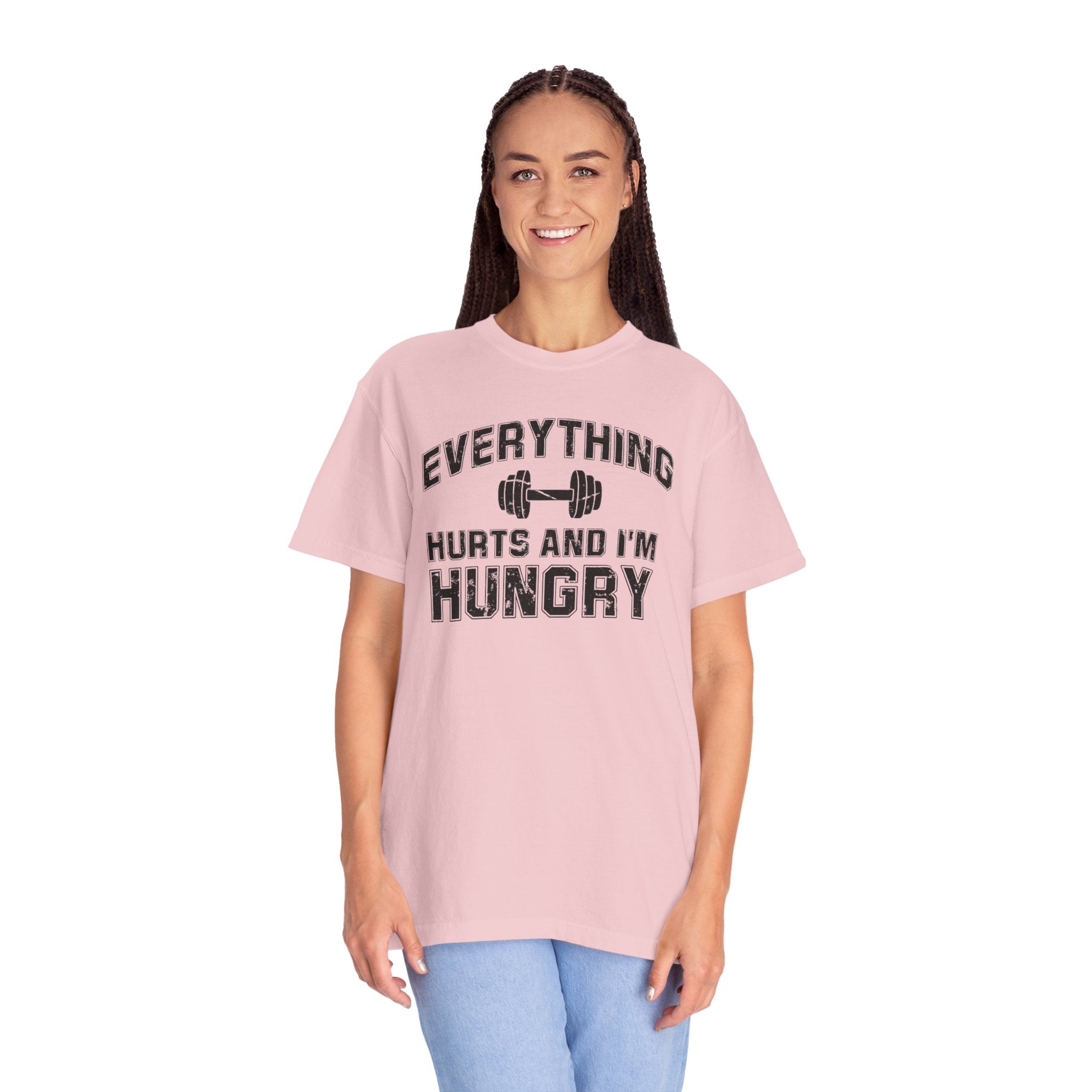 Everything Hurts and I’m Hungry | Funny Gym Shirt | Heavyweight Garment-Dyed Fitness Tee