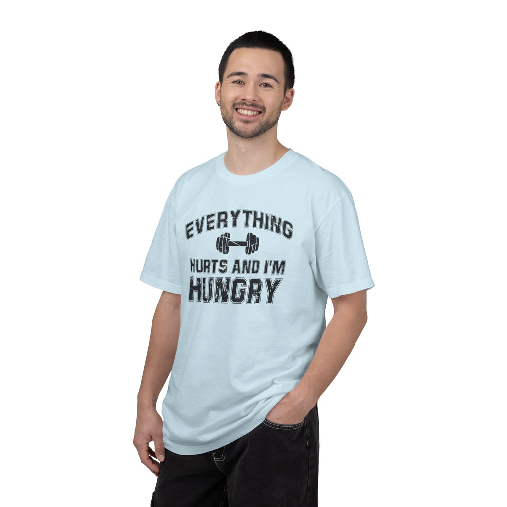Everything Hurts and I’m Hungry | Funny Gym Shirt | Heavyweight Garment-Dyed Fitness Tee
