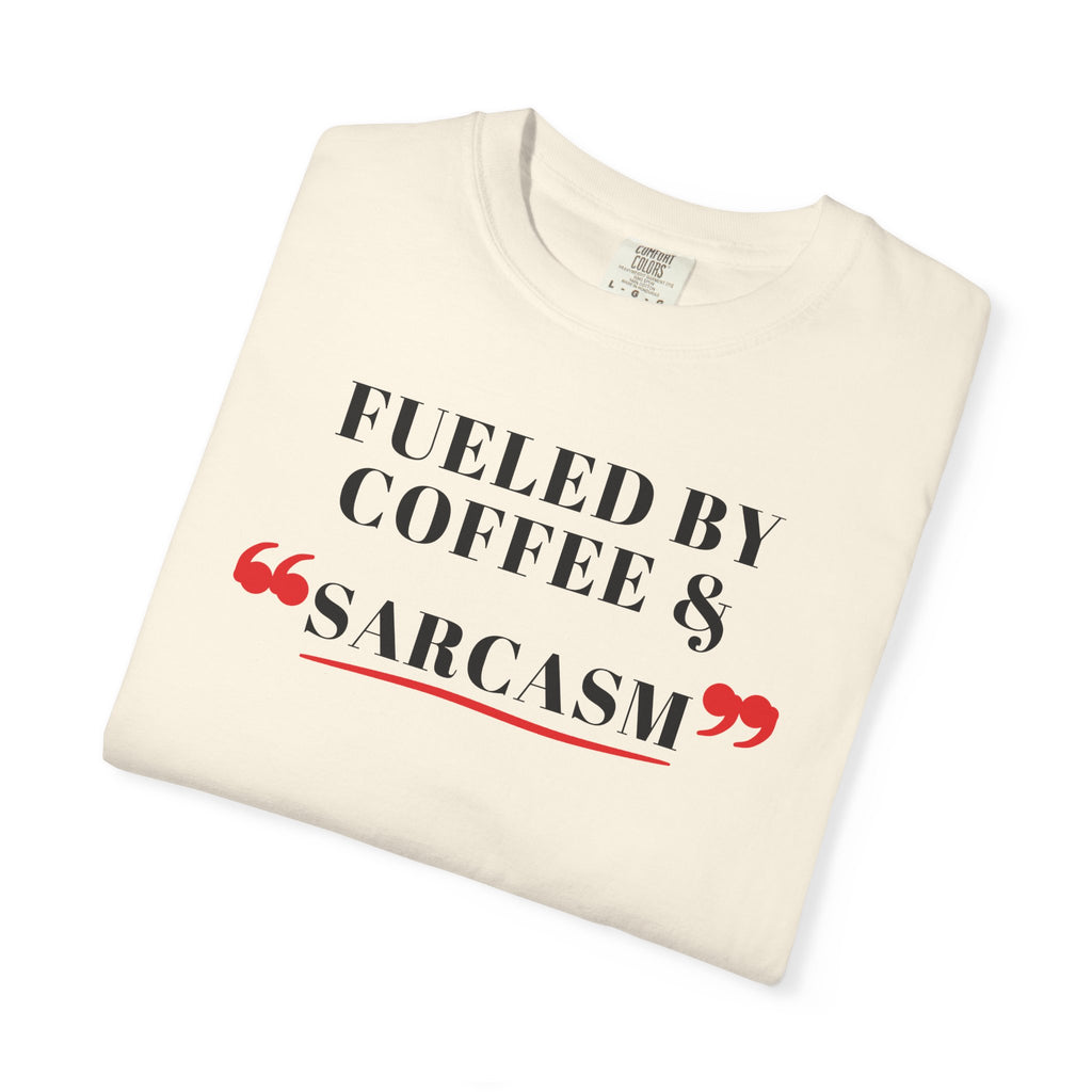 Fueled By Coffee & Sarcasm Tee | Funny Coffee Shirt