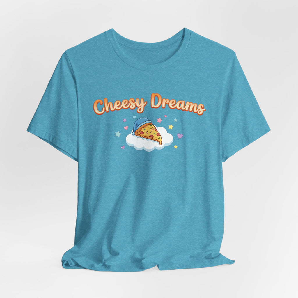 Cheesy Dreams Pizza T-Shirt – Cozy Food Humor Graphic Tee