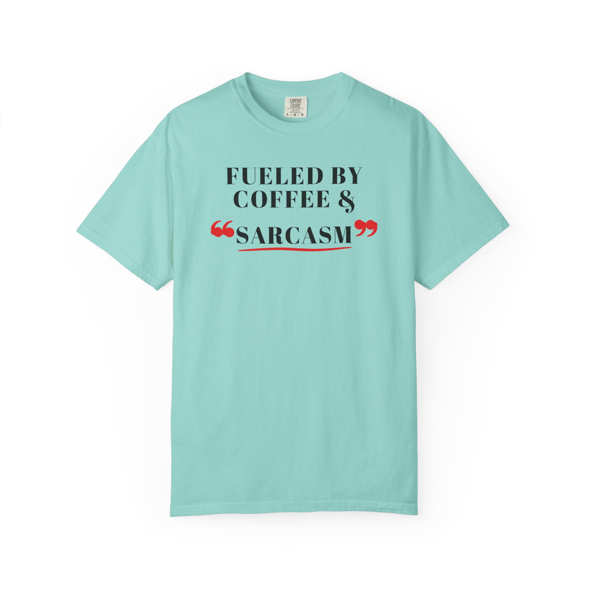 Fueled By Coffee & Sarcasm Tee | Funny Coffee Shirt
