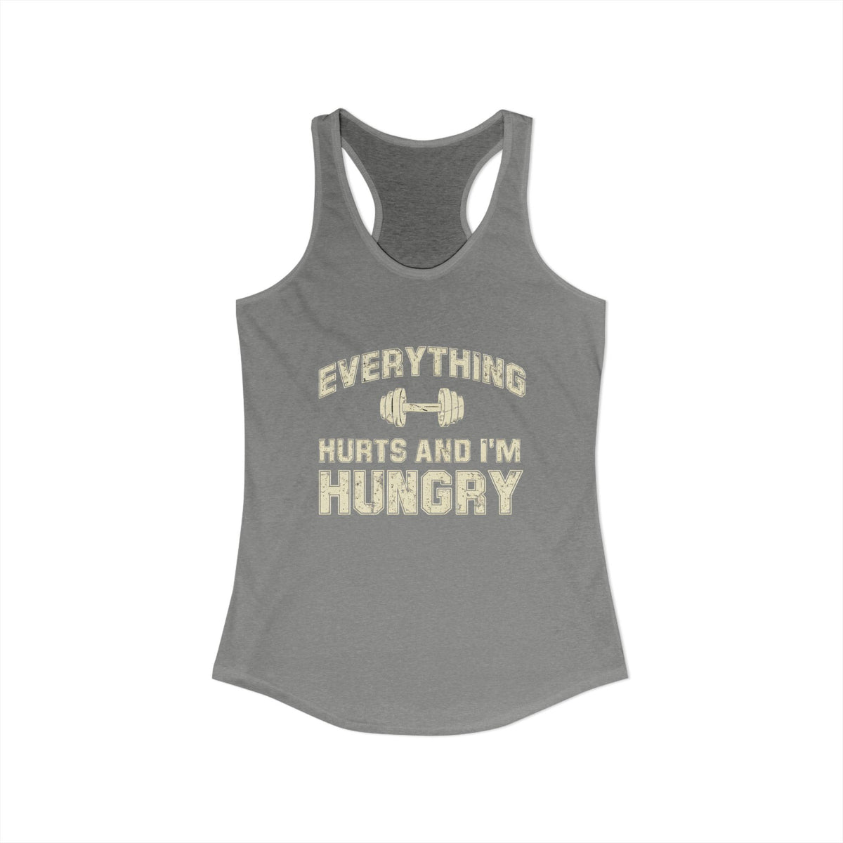 Everything Hurts & I’m Hungry Tank
