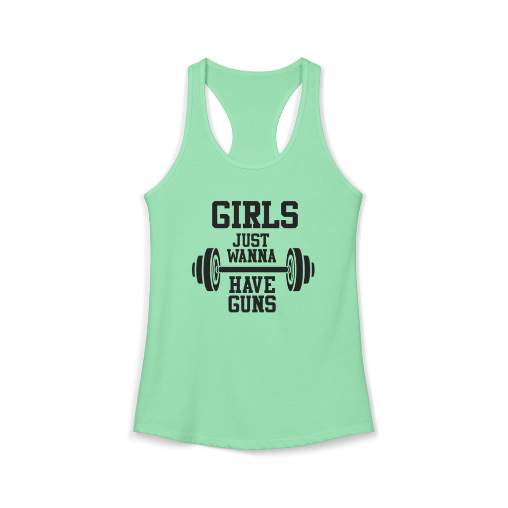 Girls Just Wanna Have Guns Women’s Racerback Tank