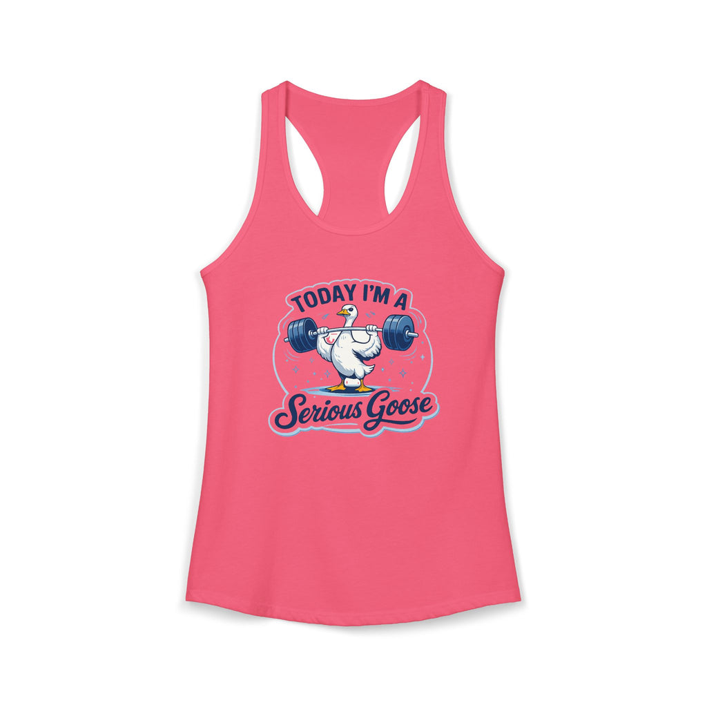Women’s Racerback Tank – “Today I’m a Serious Goose” Funny Weightlifting Goose Workout Top