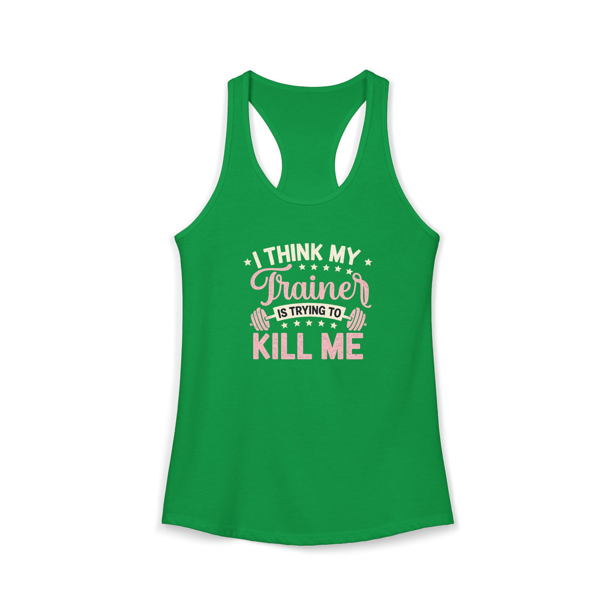 Trainer Trying to Kill Me Racerback Tank