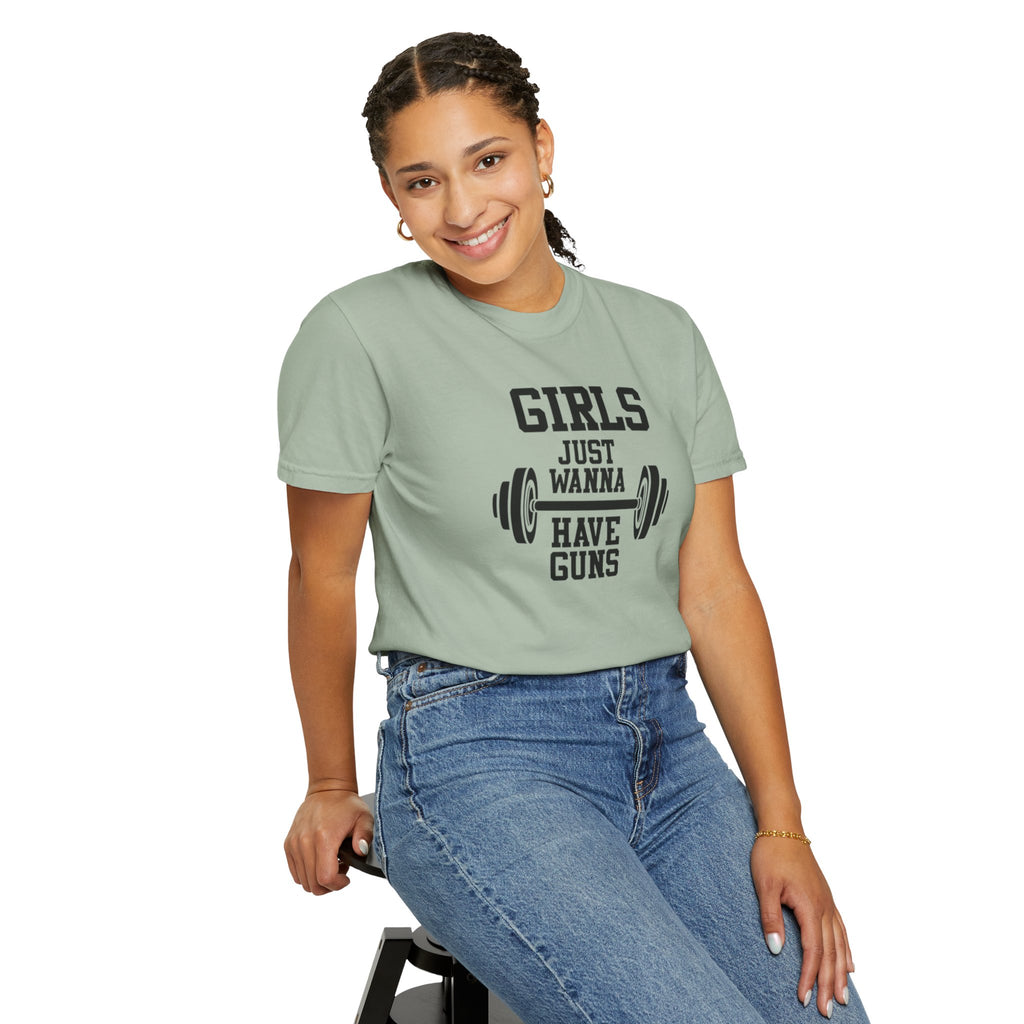 Girls Just Wanna Have Guns T-Shirt – Comfort Colors® 1717