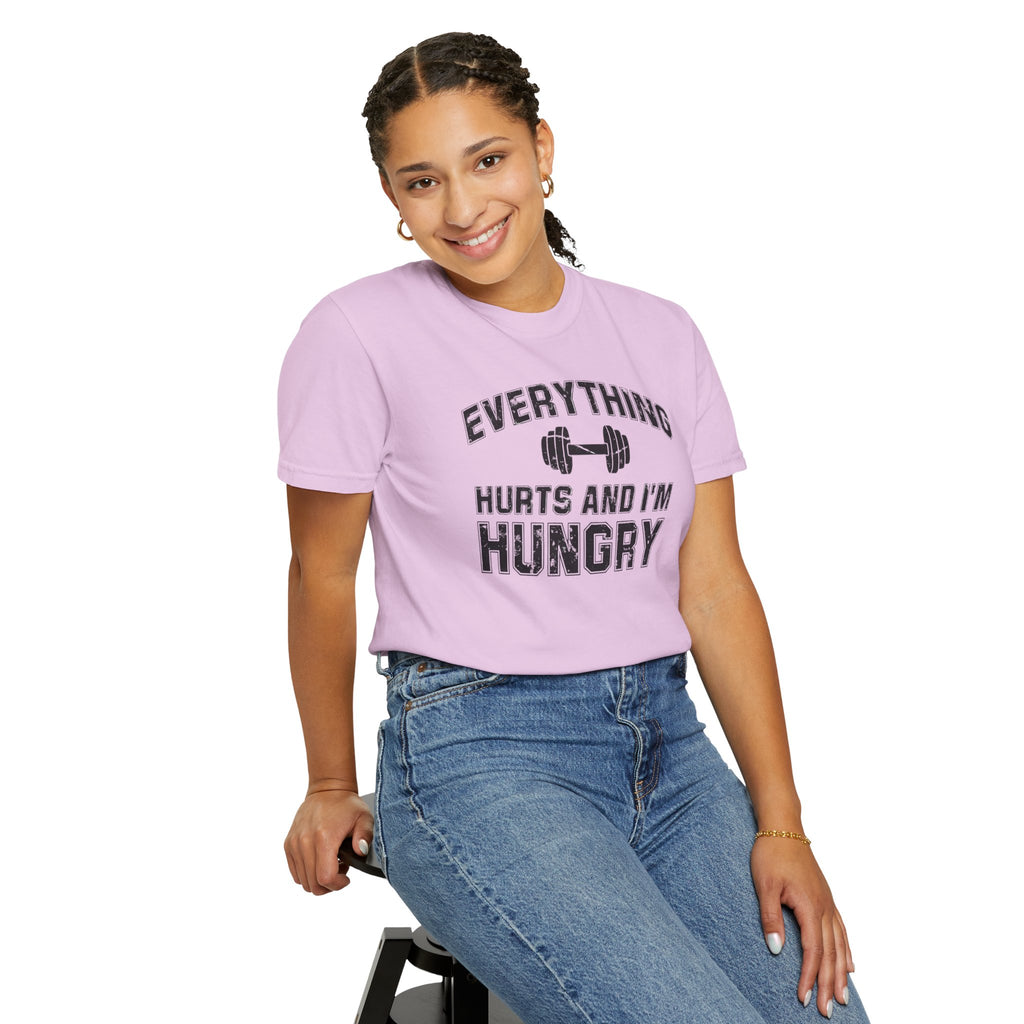 Everything Hurts and I’m Hungry | Funny Gym Shirt | Heavyweight Garment-Dyed Fitness Tee
