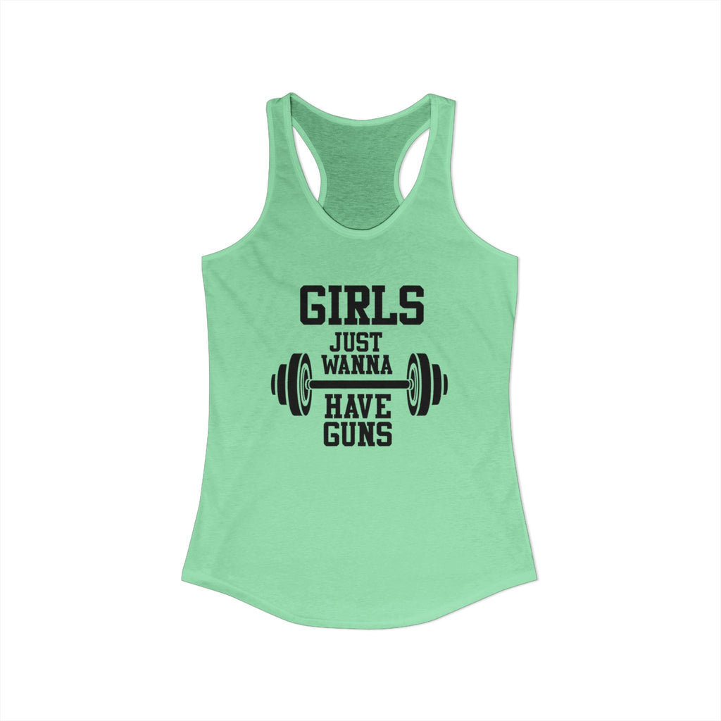 Girls Just Wanna Have Guns Women’s Racerback Tank