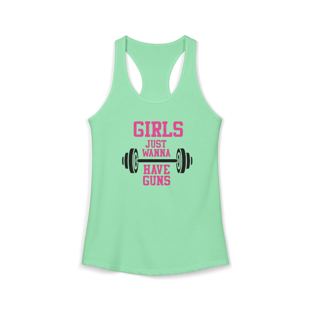 Girls Just Wanna Have Guns Women’s Racerback Tank