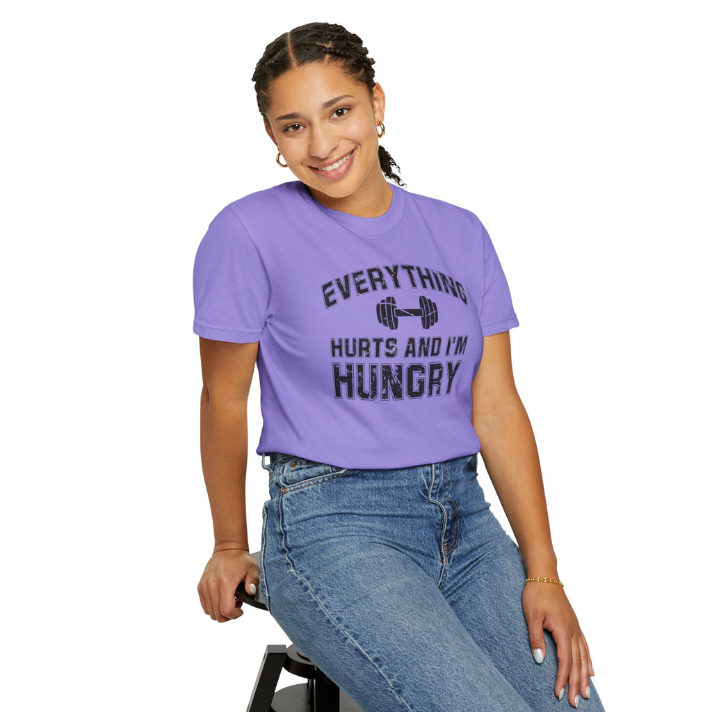 Everything Hurts and I’m Hungry | Funny Gym Shirt | Heavyweight Garment-Dyed Fitness Tee