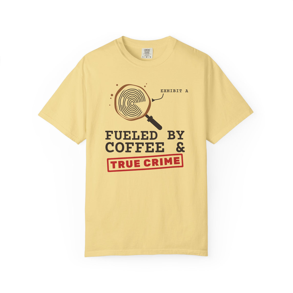 Fueled By Coffee & True Crime Tee | Funny True Crime Shirt