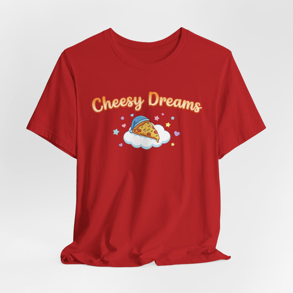 Cheesy Dreams Pizza T-Shirt – Cozy Food Humor Graphic Tee