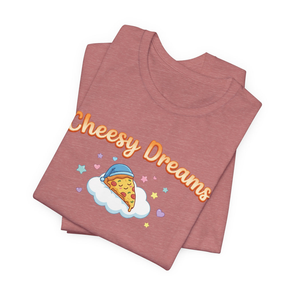 Cheesy Dreams Pizza T-Shirt – Cozy Food Humor Graphic Tee