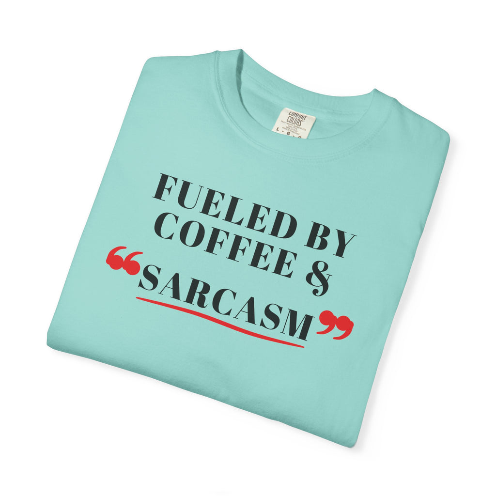 Fueled By Coffee & Sarcasm Tee | Funny Coffee Shirt