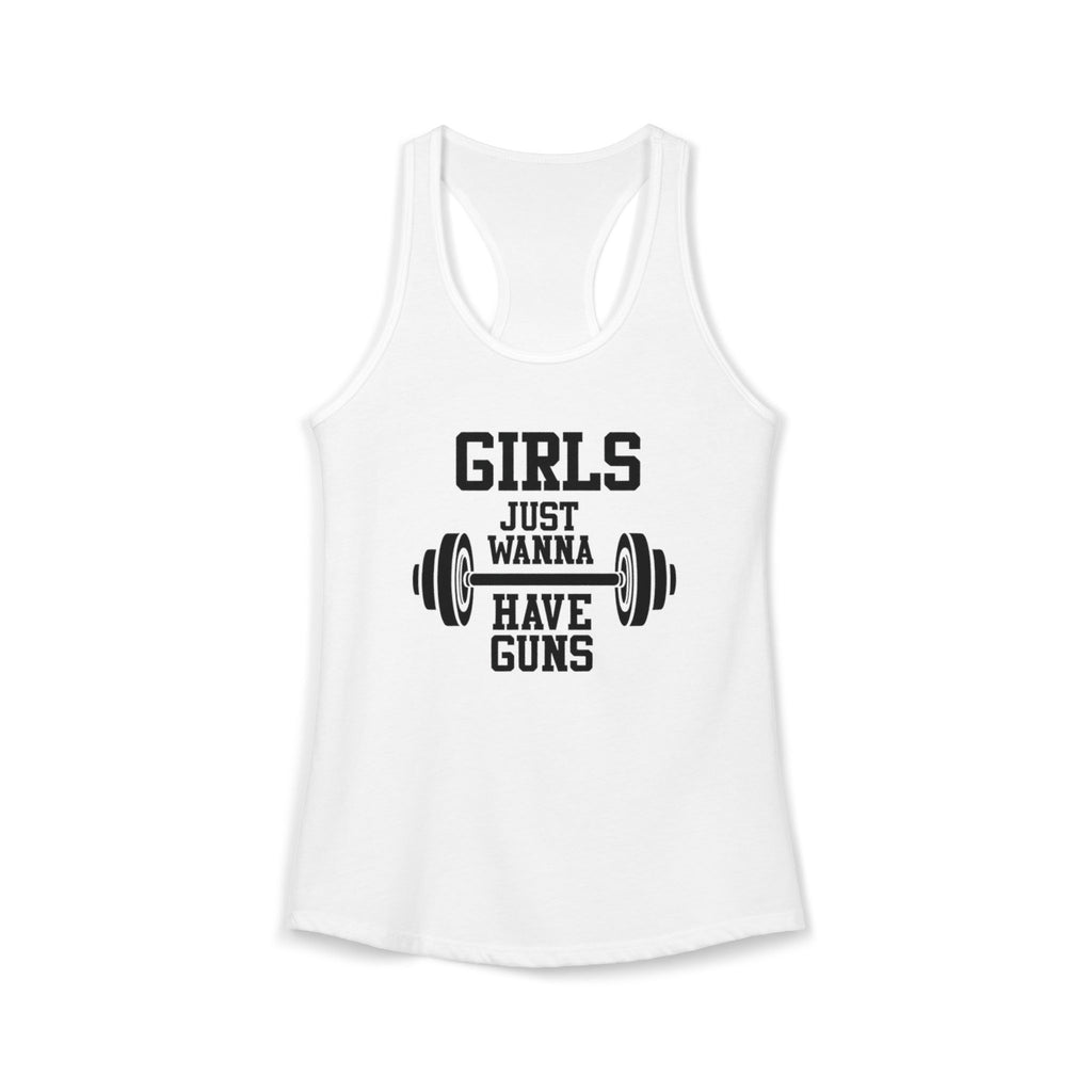 Girls Just Wanna Have Guns Women’s Racerback Tank
