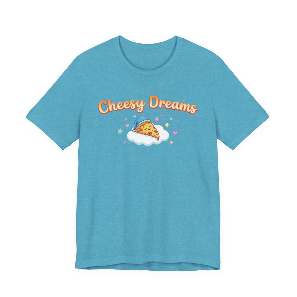 Cheesy Dreams Pizza T-Shirt – Cozy Food Humor Graphic Tee