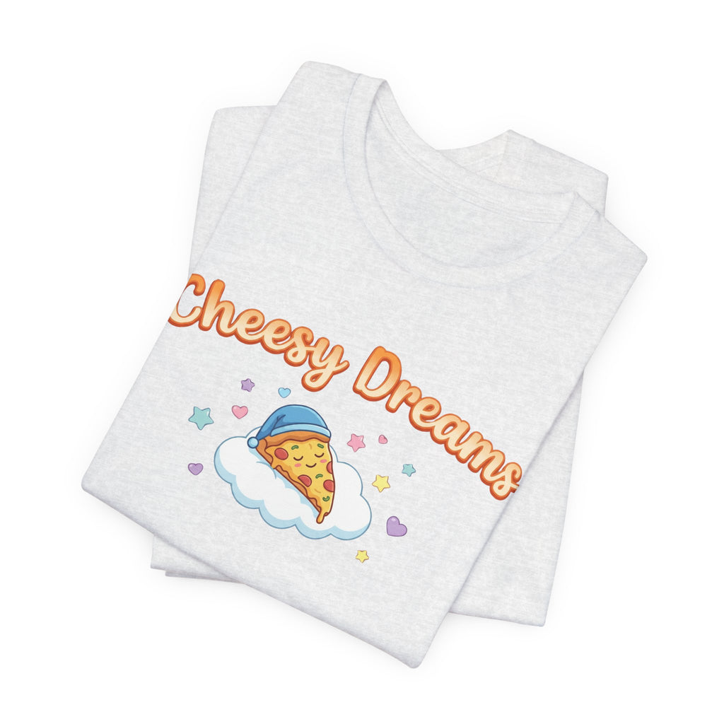 Cheesy Dreams Pizza T-Shirt – Cozy Food Humor Graphic Tee