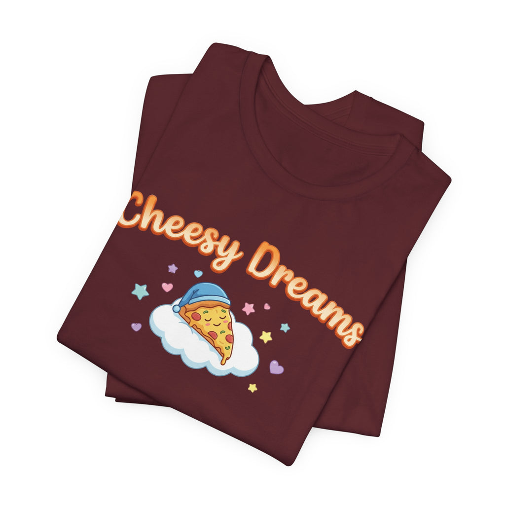 Cheesy Dreams Pizza T-Shirt – Cozy Food Humor Graphic Tee