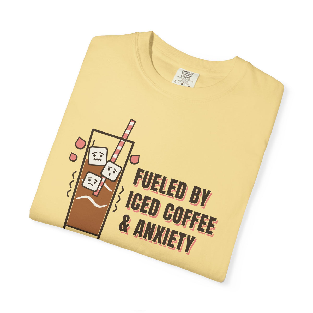 Fueled By Iced Coffee & Anxiety Tee | Funny Iced Coffee Shirt