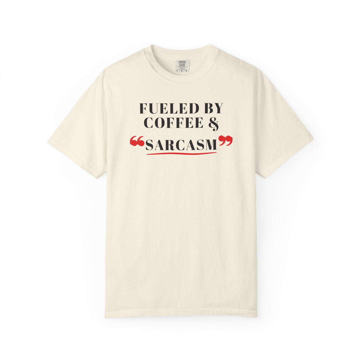 Fueled By Coffee & Sarcasm Tee | Funny Coffee Shirt