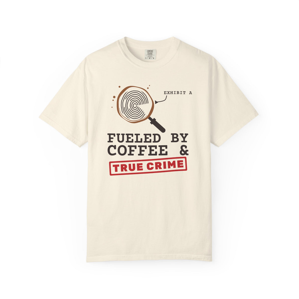 Fueled By Coffee & True Crime Tee | Funny True Crime Shirt
