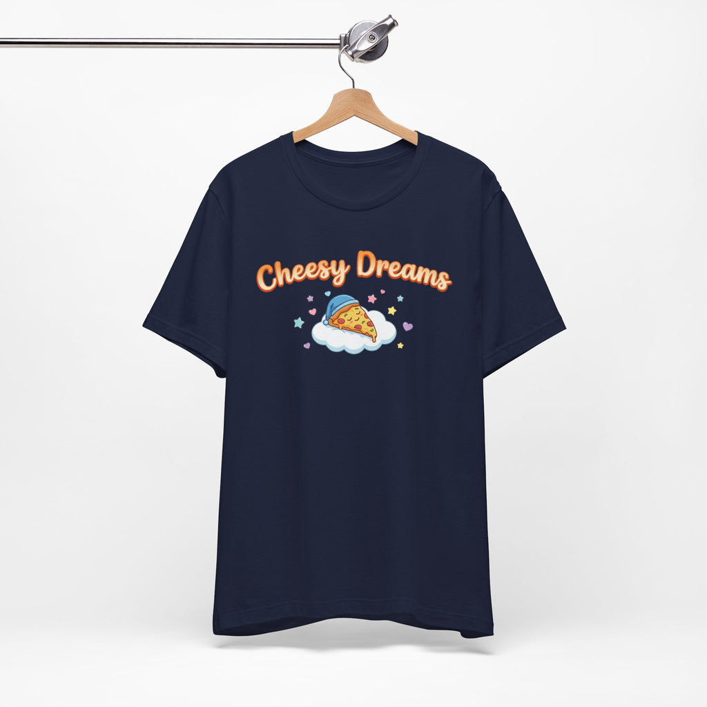Cheesy Dreams Pizza T-Shirt – Cozy Food Humor Graphic Tee