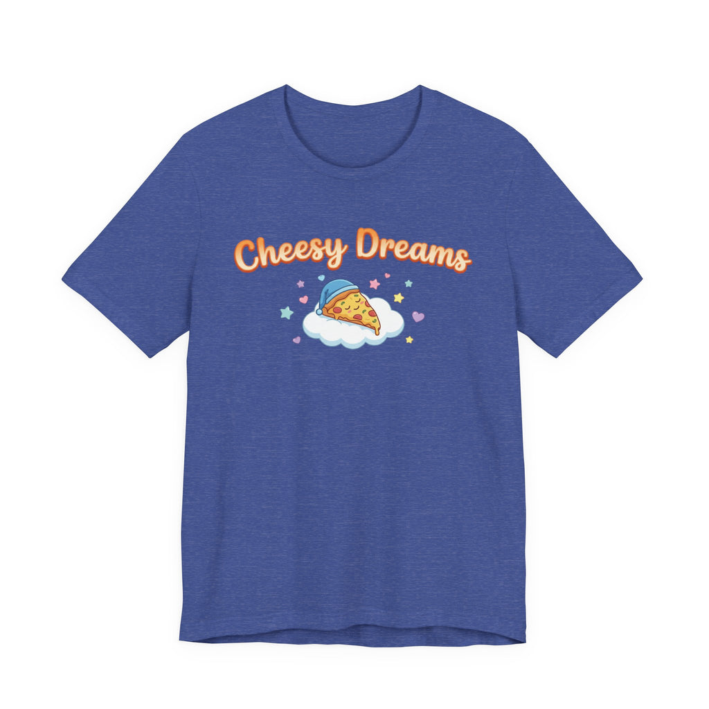 Cheesy Dreams Pizza T-Shirt – Cozy Food Humor Graphic Tee