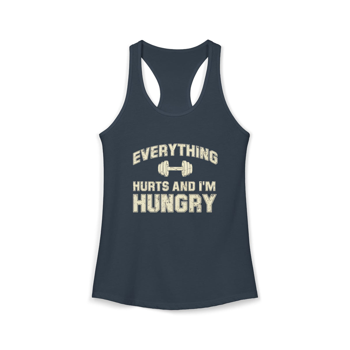 Everything Hurts & I’m Hungry Tank