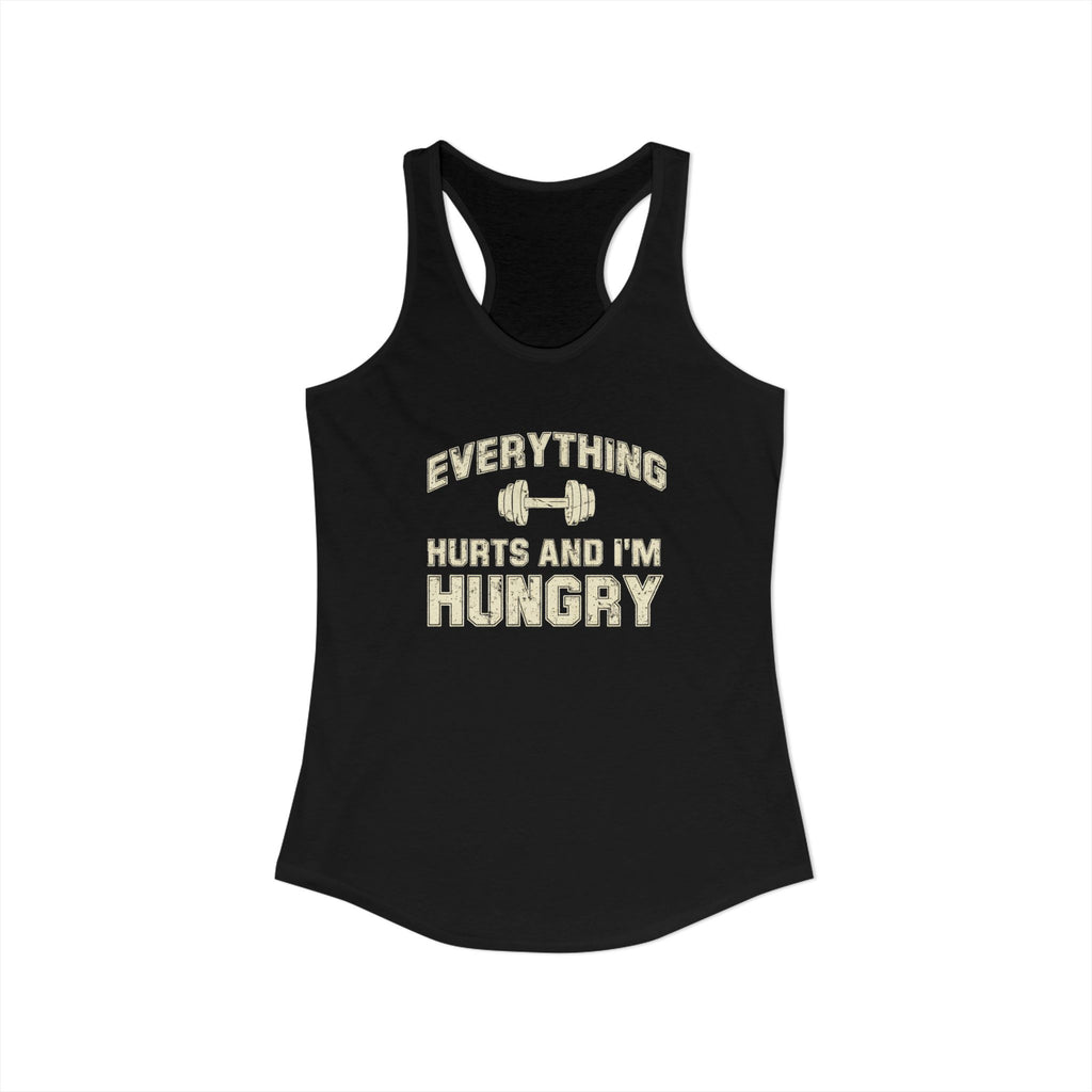 Everything Hurts and I’m Hungry Women’s Racerback Tank | Funny Gym Tank | Lightweight Workout Shirt | Fitness Humor Top