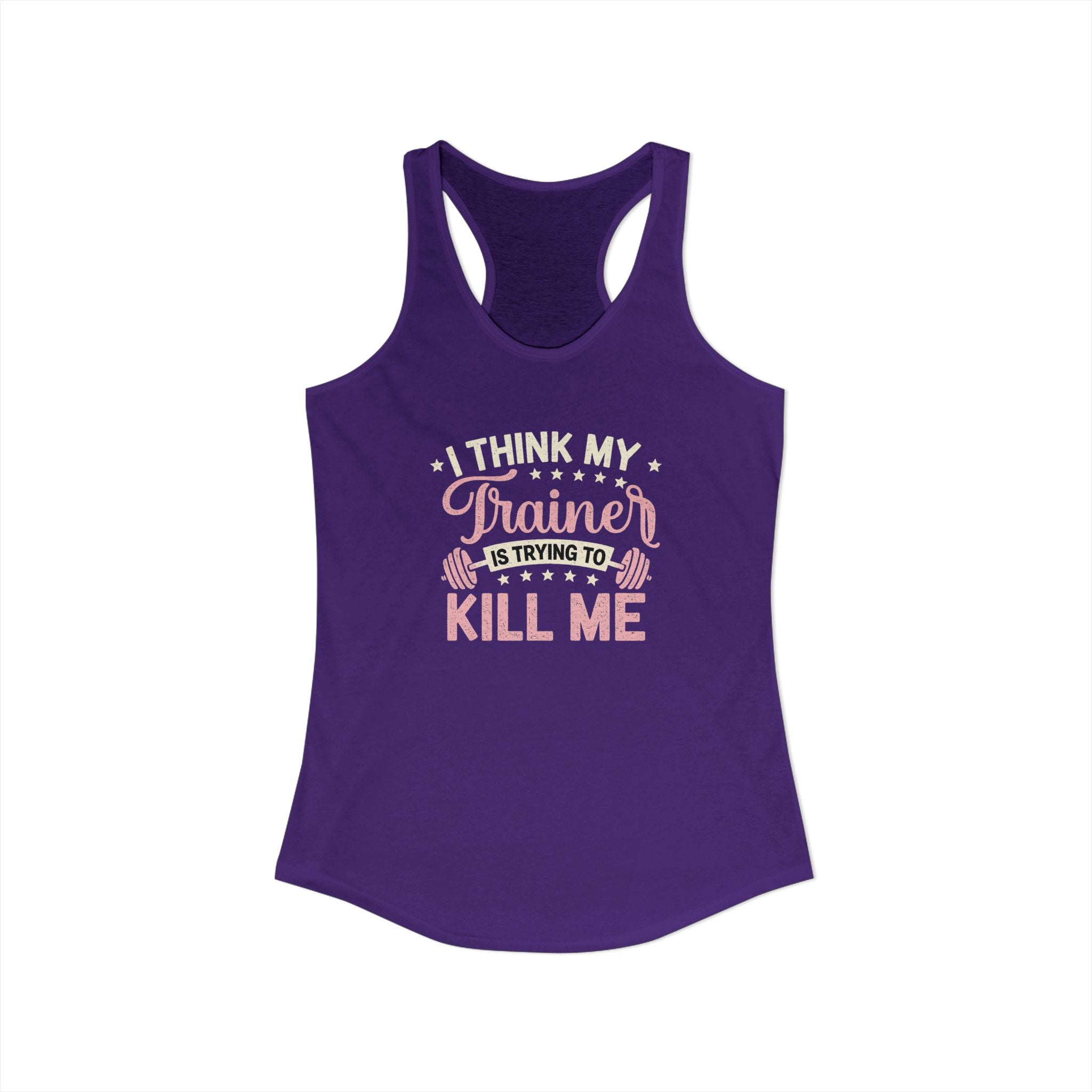 I Think My Trainer Is Trying to Kill Me Women’s Racerback Tank – Funny Gym Workout Tank Top