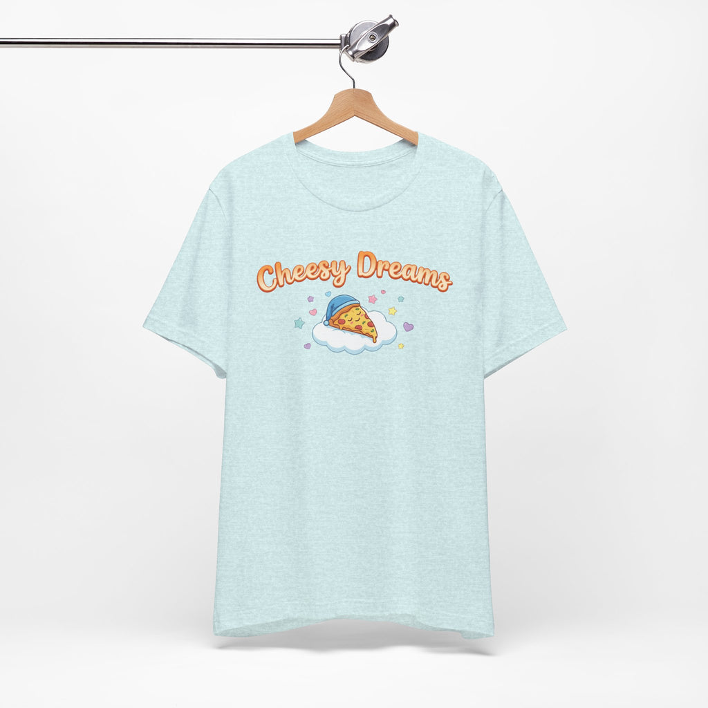 Cheesy Dreams Pizza T-Shirt – Cozy Food Humor Graphic Tee